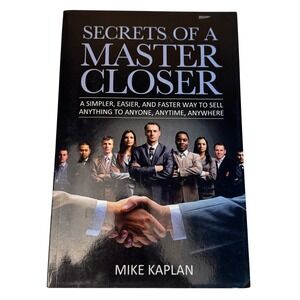 Secrets of a Master Closer Mike Kaplan Sales Strategy Book Paperback